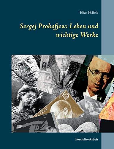 SERGEJ PROKOFJEW: LEBEN UND WICHTIGE WERKE | 9783750401037 | HAFELE, ELIAS