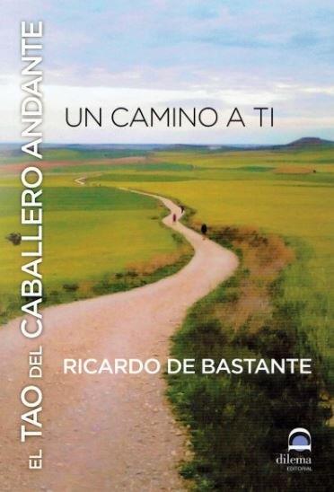 TAO DEL CABALLERO ANDANTE, EL | 9788498274141 | DE BASTANTE, RICARDO
