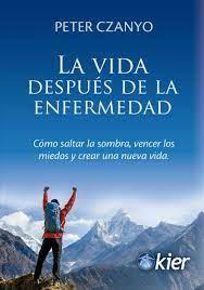 VIDA DESPUÉS DE LA ENFERMEDAD | 9788417581947 | CZANYO, PETER