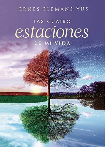 CUATRO ESTACIONES DE MI VIDA, LAS | 9788418314728 | ELEMANS YUS, ERNES