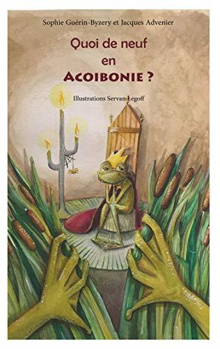 QUOI DE NEUF EN ACOIBONIE ? | 9782322191116 | GUERIN BYZERY, SOPHIE / ADVENIER, JACQUES