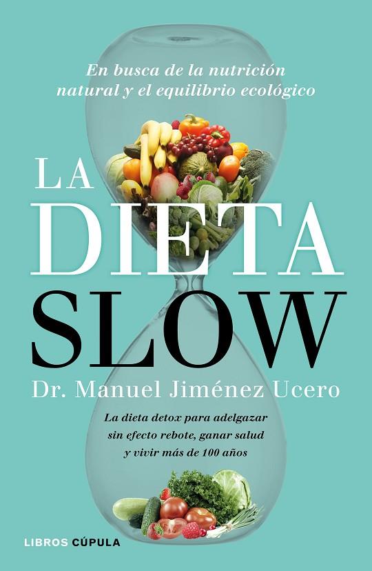 DIETA SLOW, LA | 9788448022921 | JIMÉNEZ UCERO, MANUEL
