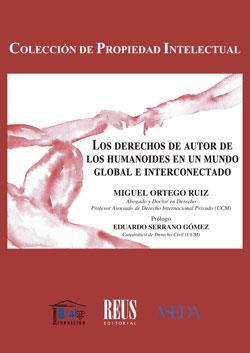 DERECHOS DE AUTOR DE LOS HUMANOIDES EN UN MUNDO GLOBAL E INTERCONECTADO, LOS | 9788429026399 | ORTEGO RUIZ, MIGUEL
