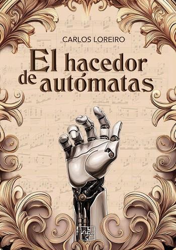 HACEDOR DE AUTÓMATAS, EL | 9788419579881 | LOREIRO, CARLOS