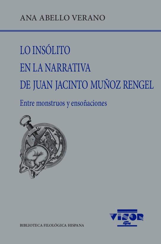LO INSÓLITO EN LA NARRATIVA DE JUAN JACINTO MUÑOZ REGEL | 9788498952636 | ABELLO VERANO, ANA