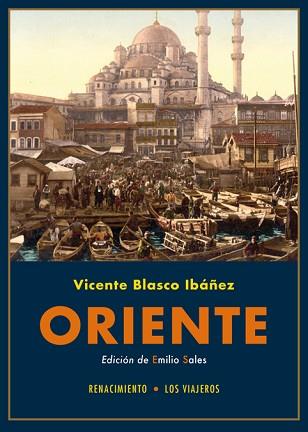 ORIENTE | 9788416981069 | BLASCO IBAñEZ, VICENTE