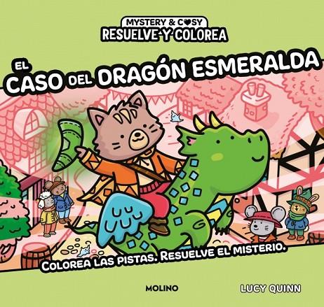 CASO DEL DRAGÓN ESMERALDA, EL (RESUELVE Y COLOREA) | 9788427254961 | QUINN, LUCY