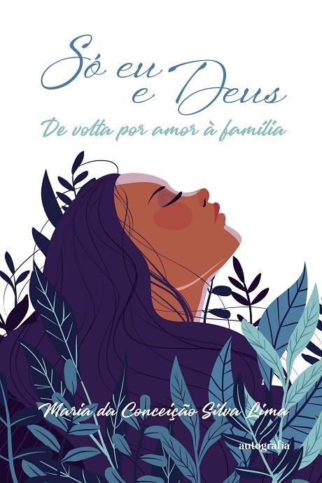SÓ EU E DEUS | 9788551855072 | SILVA LIMA, MARIA DA CONCIEÇÃO