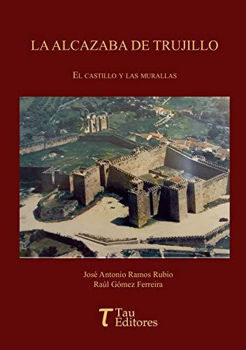 ALCAZABA DE TRUJILLO, LA | 9788417132842 | RAMOS RUBIO, JOSÉ ANTONIO