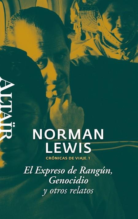 EXPRESO DE RANGUN GENOCIDIO Y OTROS RELATOS, EL | 9788493755508 | LEWIS, NORMAN