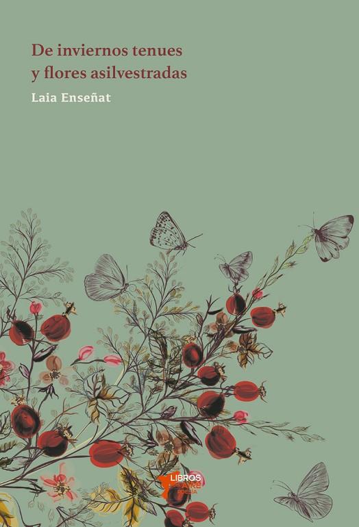 DE INVIERNOS TENUES Y FLORES ASILVESTRADAS | 9791399109436 | ENSEÑAT NIETO, LAIA