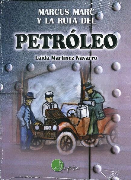 MARCUS MARC Y LA RUTA DEL PETROLEO | 9788494569661 | MARTÍNEZ NAVARRO, LAIDA