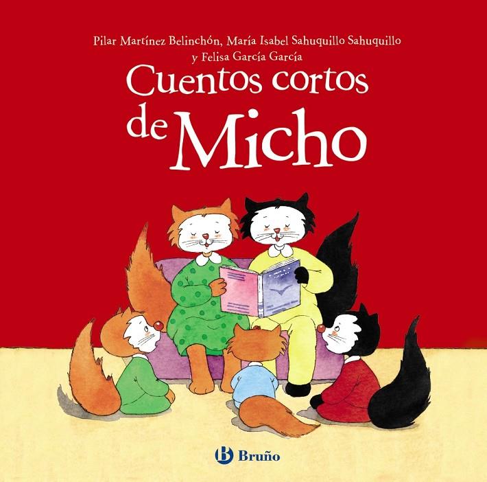 CUENTOS CORTOS DE MICHO | 9788469623480 | MARTÍNEZ BELINCHÓN, PILAR / SAHUQUILLO SAHUQUILLO, MARÍA ISABEL / GARCÍA GARCÍA, FELISA