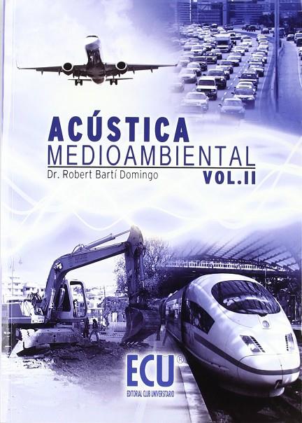ACÚSTICA MEDIOAMBIENTAL. VOL. II | 9788499480213 | BARTÍ DOMINGO, ROBERT