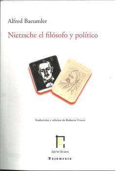 NIETZSCHE EL FILÓSOFO Y POLÍTICO | 9791399005226 | BAEUMLER, ALFRED