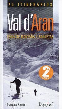 VAL D'ARAN - ESQUI DE MONTAÑA Y RAQUETAS | 9788498291742 | ROMÁN, FRANCISCO