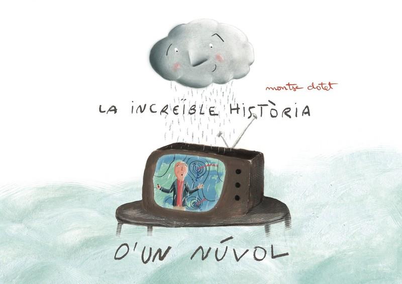 INCREÏBLE HISTÒRIA D'UN NÚVOL, LA | 9788412019957 | CLOTET, MONTSE