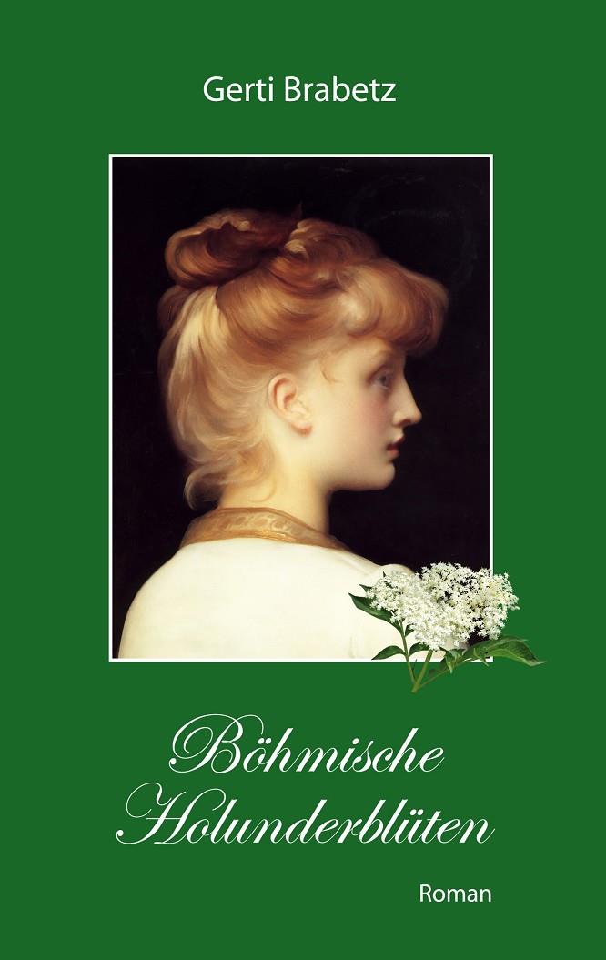 BÖHMISCHE HOLUNDERBLÜTEN | 9783750492868 | BRABETZ, GERTI
