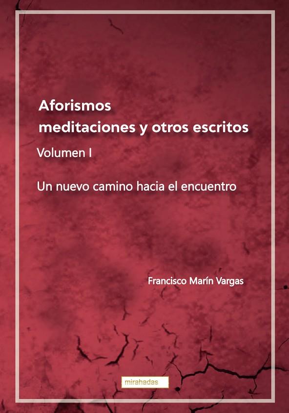 AFORISMOS, MEDITACIONES Y OTROS ESCRITOS | 9788419339478 | MARIN VARGAS, FRANCISCO