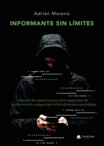 INFORMANTE SIN LÍMITES | 9788411118835 | MORENO, ADRÍAN