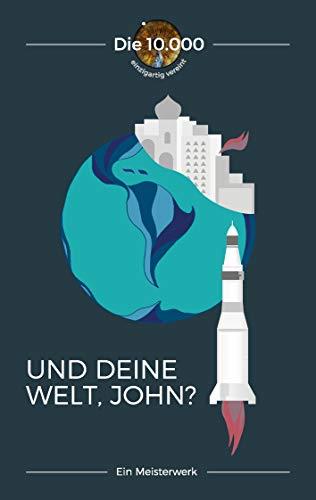 UND DEINE WELT, JOHN? | 9783748172765 | DIE, 10.000