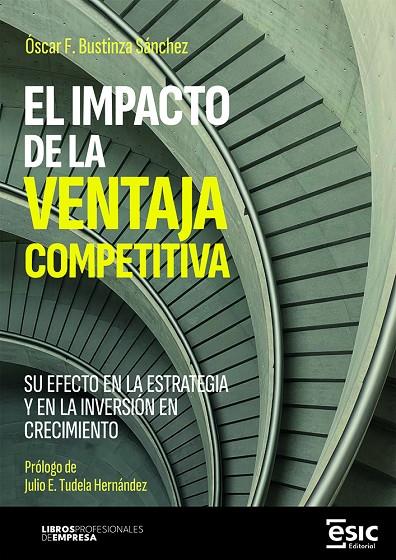 IMPACTO DE LA VENTAJA COMPETITIVA, EL | 9788411922401 | BUSTINZA SÁNCHEZ, ÓSCAR F.