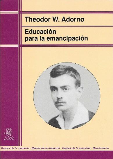 EDUCACION PARA LA EMANCIPACION | 9788471124234 | ADORNO, THEODOR W.