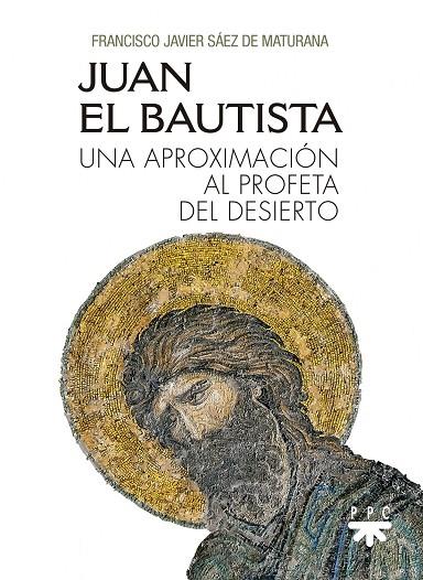 JUAN EL BAUTISTA | 9788428835343 | SAEZ DE MATURANA, FRANCISCO JAVIER