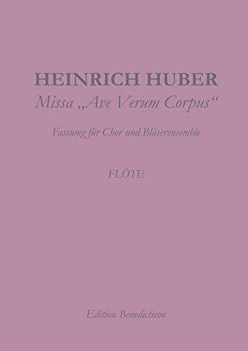 MISSA AVE VERUM CORPUS. FLÖTE | 9783749496792 | HUBER, HEINRICH