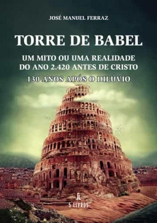 TORRE DE BABEL | 9789897825521 | FERRAZ, JOSÉ MANUEL