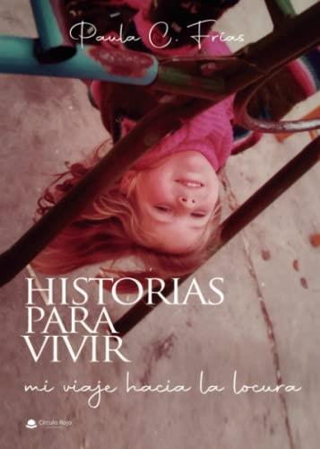 HISTORIAS PARA VIVIR | 9788411451178 | FRÍAS, PAULA C.