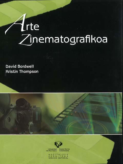 ARTE ZINEMATOGRAFIKOA | 9788498605440 | BORDWELL, DAVID / THOMPSON, KRISTIN