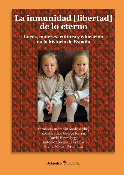 INMUNIDAD (LIBERTAD) DE LO ETERNO, LA | 9788419312693 | BARRAGÁN MEDERO, FERNANDO / PÉREZ JORGE, DAVID / GEORGE KARRAS, KONSTANTINOS