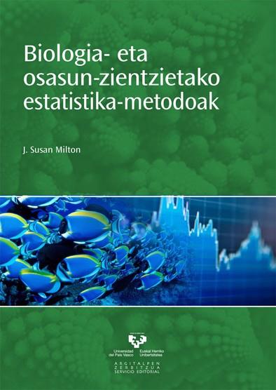 BIOLOGIA- ETA OSASUN-ZIENTZIETAKO ESTATISTIKA-METODOAK | 9788498608717 | MILTON, SUSAN