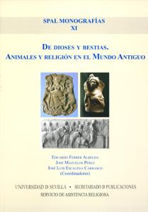 DE DIOSES Y BESTIAS. ANIMALES Y RELIGIÓN EN EL MUNDO ANTIGUO | 9788447209873 | VARIOS AUTORES