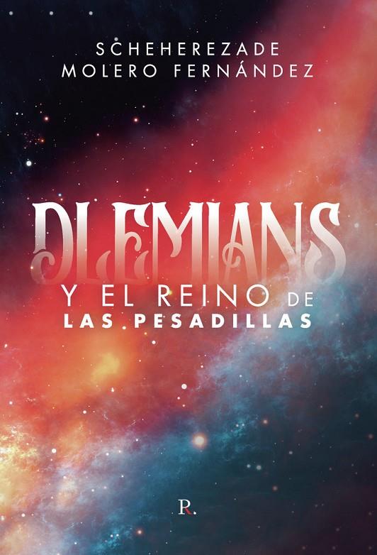 DLEMIANS Y EL REINO DE LAS PESADILLAS | 9788418990267 | MOLERO FERNÁNDEZ, SHEHEREZADE