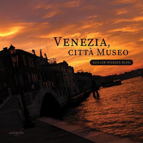 VENEZIA, CITTA MUSEO | 9788417654511 | RISQUES BLASI, GUILLEM