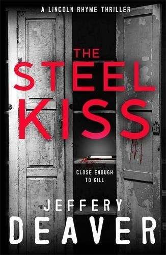 STEEL KISS, THE | 9781473618510 | DEAVER, JEFFREY