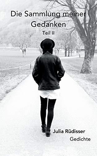 DIE SAMMLUNG MEINER GEDANKEN | 9783750487178 | RUDISSER, JULIA