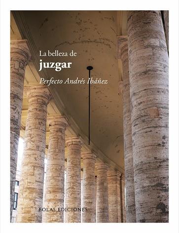 BELLEZA DE JUZGAR, LA | 9791387753948 | ANDRÉS IBAÑEZ, PERFECTO