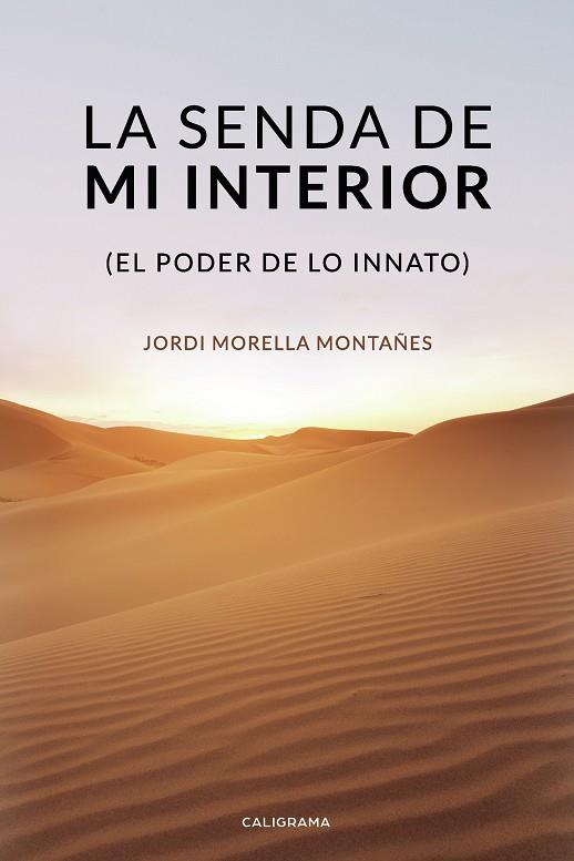 SENDA DE MI INTERIOR, LA | 9788418018251 | MORELLA  MONTAÑES, JORDI