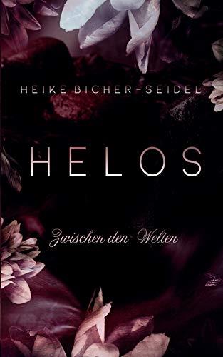 HELOS - ZWISCHEN DEN WELTEN | 9783752893960 | BICHER-SEIDEL, HEIKE