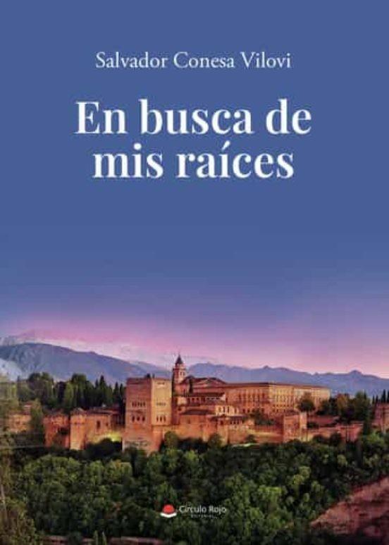 EN BUSCA DE MIS RAÍCES | 9788411553537 | CONESA VILOVI, SALVADOR