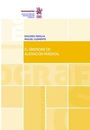 SÍNDROME DE ALIENACIÓN PARENTAL, EL | 9788491697855 | PADILLA RACERO, DOLORES
