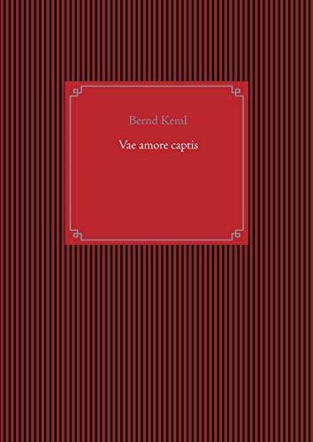 VAE AMORE CAPTIS | 9783750429307 | KEML, BERND