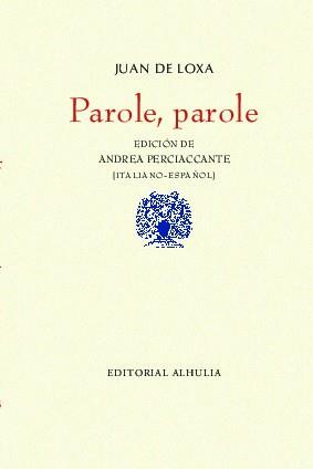 PAROLE, PAROLE | 9788415249269 | DE LOXA, JUAN