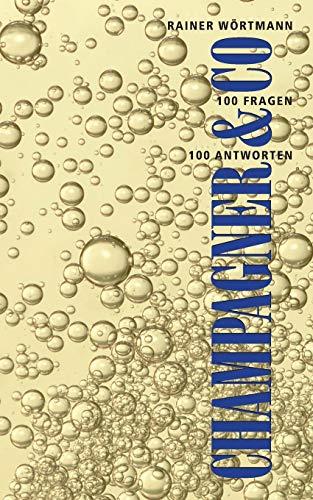 CHAMPAGNER & CO. | 9783750413573 | WORTMANN, RAINER