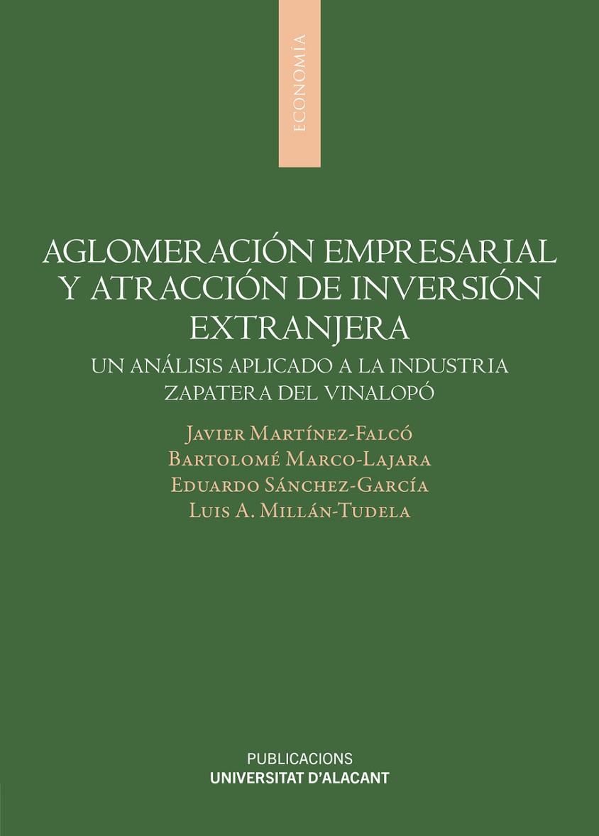 AGLOMERACIÓN EMPRESARIAL Y ATRACCIÓN DE INVERSIÓN EXTRANJERA | 9788497178297 | MARTÍNEZ FALCO, JAVIER