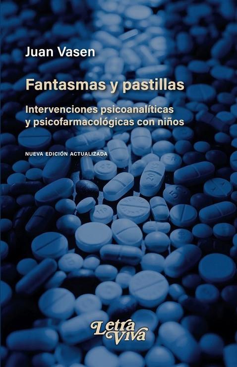 FANTASMAS Y PASTILLAS | 9786319163612 | VASEN, JUAN