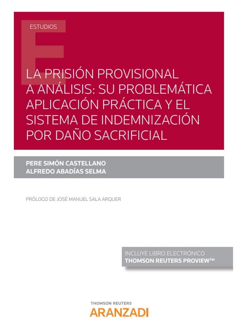 PRISION PROVISIONAL A ANALISIS : SU PROBLEMATICA APLICACION PRACTICA | 9788413451206 | ABADIAS SELMA, ALFREDO / SIMON CASTELLANO, PERE